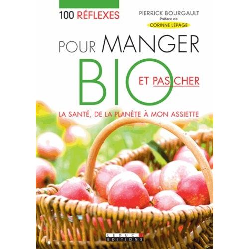 100 Réflexes Pour Manger Bio Et Pas Cher