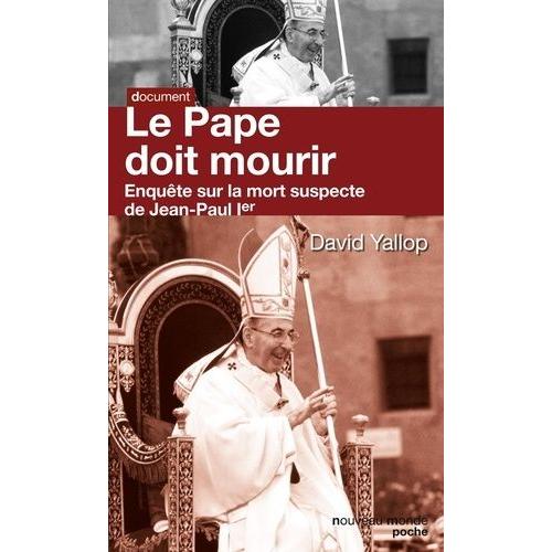 Le Pape Doit Mourir - Enquête Sur La Mort Suspecte De Jean-Paul Ier