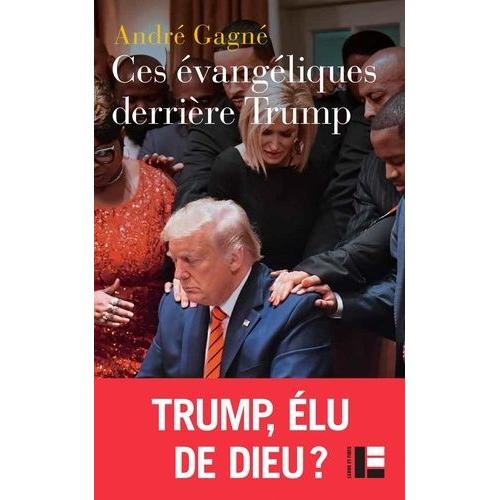 Ces Évangéliques Derrière Trump - Hégémonie, Démonologie Et Fin Du Monde