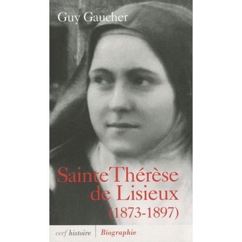 Sainte Thérèse De Lisieux - Biographie, 1873-1897