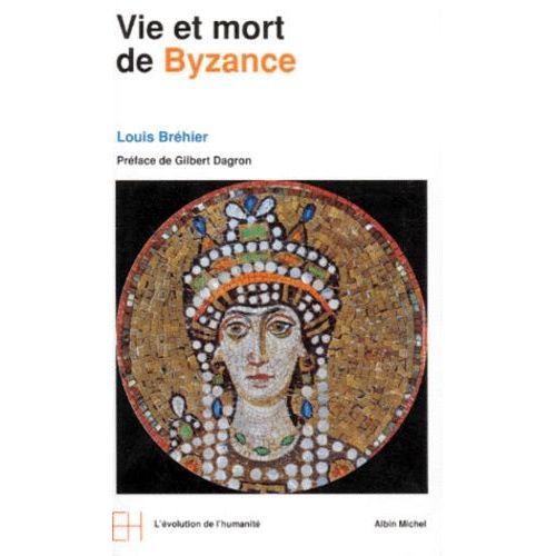 Le Monde Byzantin - Volume 1, Vie Et Mort À Byzance
