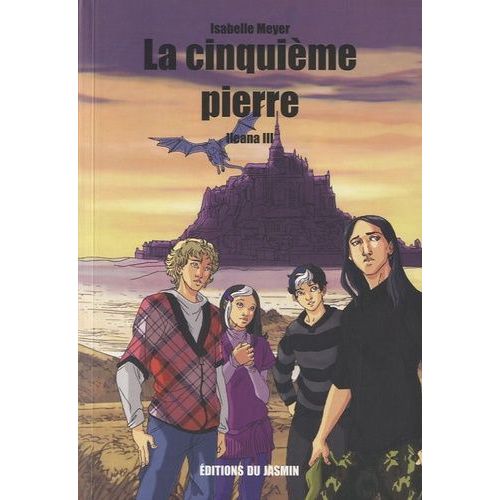 Ileana Tome 3 - La Cinquième Pierre
