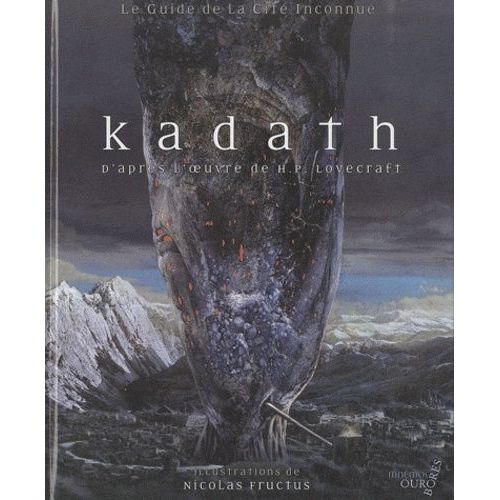 Kadath L'inconnue - Guide Initiatique De À La Croisée Des Contrées Du Rêve