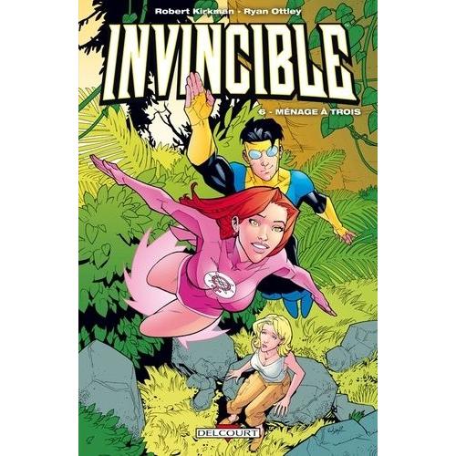 Invincible Tome 6 - Ménage À Trois