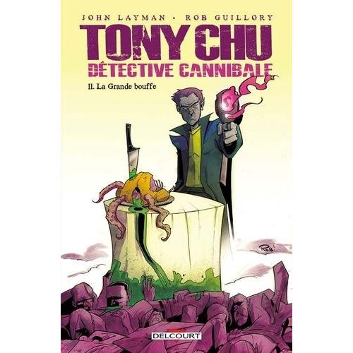 Tony Chu Détective Cannibale Tome 11 - La Grande Bouffe