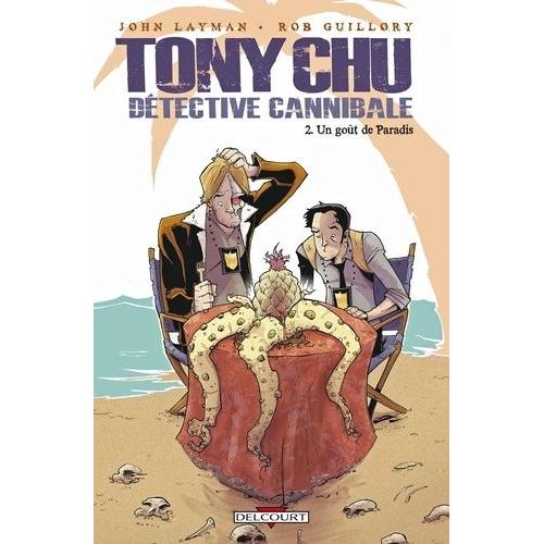 Tony Chu Détective Cannibale Tome 2 - Un Goût De Paradis