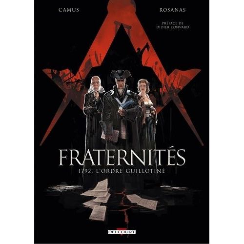 Fraternités - Tome 1 - 1792, L'ordre Guillotiné