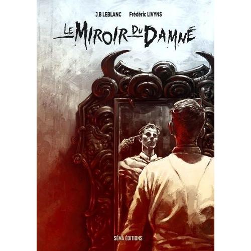 Le Miroir Du Damné