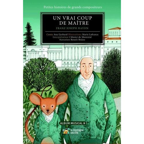 Un Vrai Coup De Maître - Franz Joseph Haydn (1 Cd Audio)