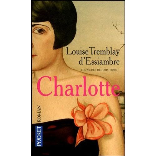 Les Soeurs Deblois Tome 1 - Charlotte