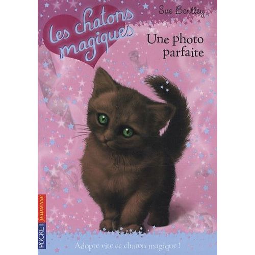 Les Chatons Magiques Tome 13 - Une Photo Parfaite