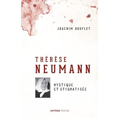 Thérèse Neumann - Mystique Et Stigmatisée