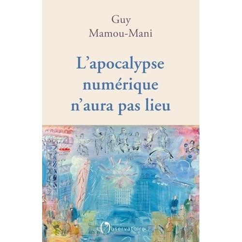 L?Apocalypse Numérique N?Aura Pas Lieu