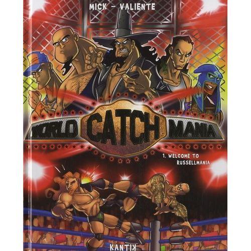World Catch Mania Tome 1 - Welcome To Russellmania