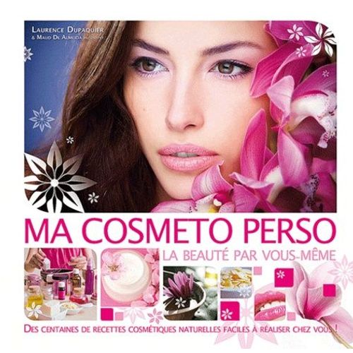 Ma Cosmeto Perso - La Beauté Par Vous-Même !