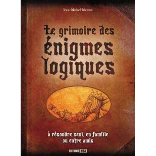 Le Grimoire Des Énigmes Logiques