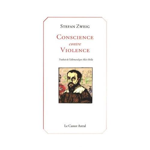 Conscience Contre Violence - Ou Castellion Contre Calvin