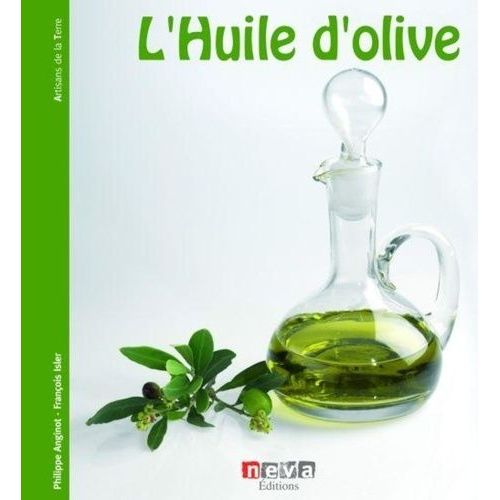 L'huile D'olive - De L'arbre À La Table