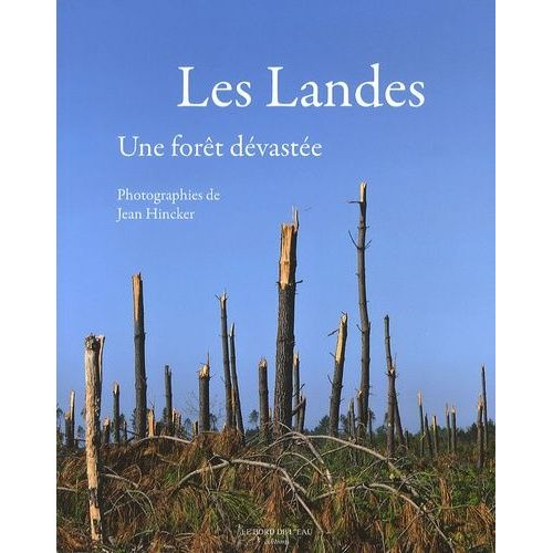 Les Landes - Une Forêt Dévastée