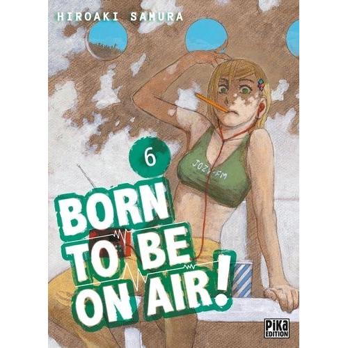 Born To Be On Air ! - Tome 6