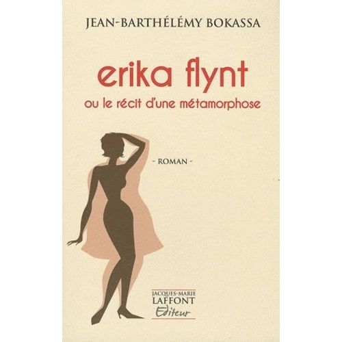 Erika Flynt Ou Le Récit D'une Métamorphose
