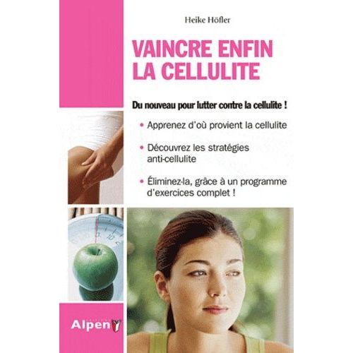 Vaincre Enfin La Cellulite - Un Programme Actif Contre Les Zones À Problème