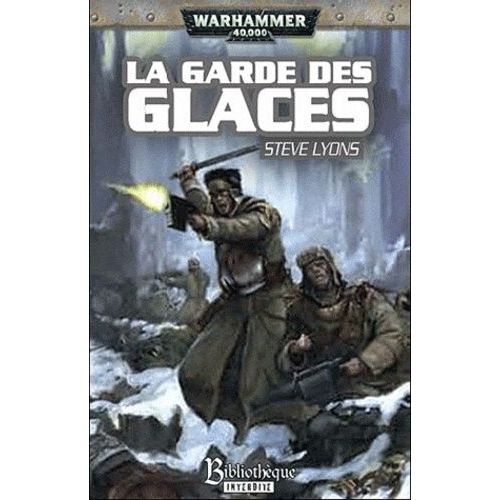 La Garde Impériale Tome 1 - La Garde Des Glaces