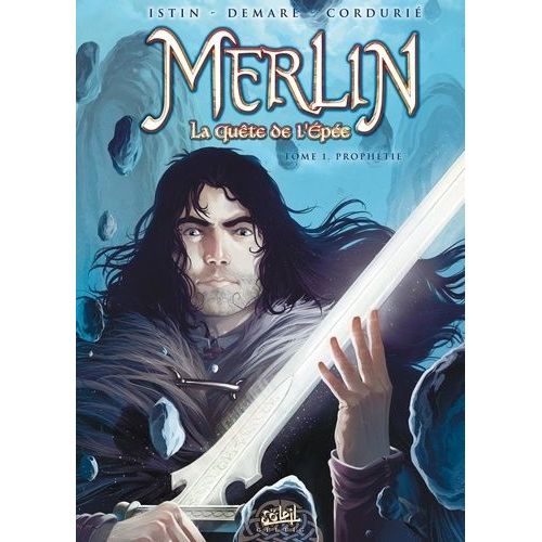 Merlin La Quête De L'épée Tome 1 - Prophétie