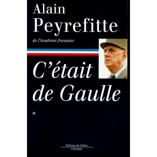 C'etait De Gaulle - Tome 1, "La France Redevient La France