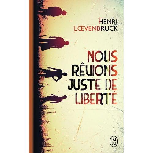 Nous Rêvions Juste De Liberté