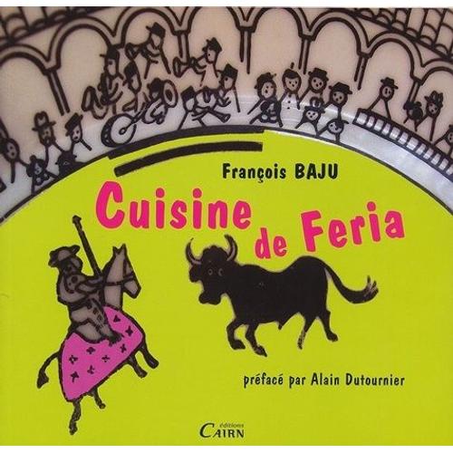 Cuisine De Feria - A Dax Ou Bien Ailleurs