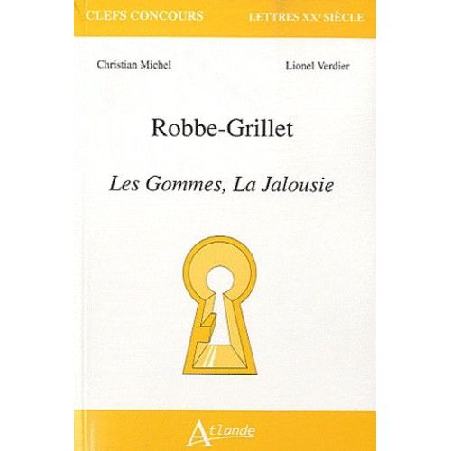 Robbe-Grillet : Les Gommes, La Jalousie