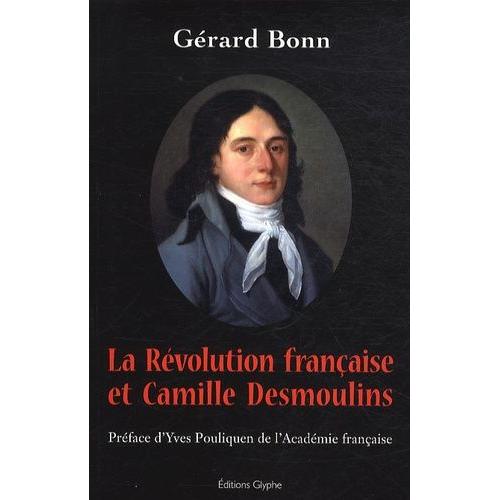 La Révolution Française Et Camille Desmoulins