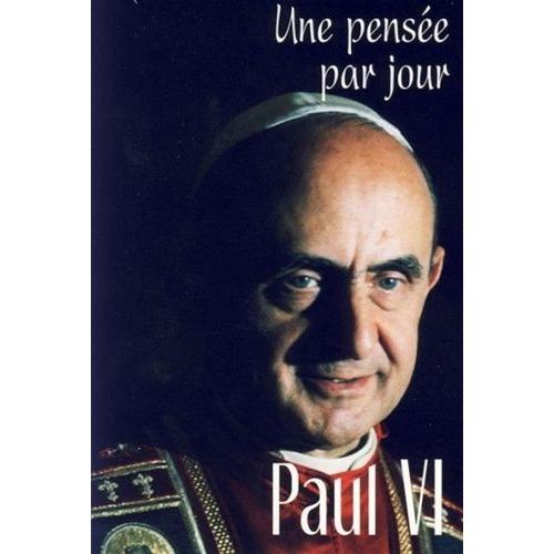 Paul Vi - Une Pensée Par Jour