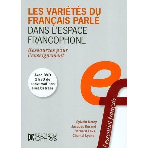 Les Variétés Du Français Parle Dans L'espace Francophone - Ressources Pour L'enseignement (1 Dvd)