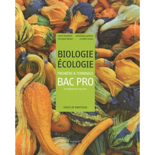 Biologie Ecologie 1e Et Tle Bac Pro Enseignement Agricole - Cours Et Exercices Résolus