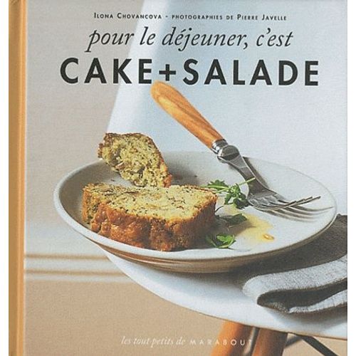 Pour Le Déjeuner, C'est Cake + Salade