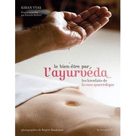 Le Bien-Être Par L'ayurvéda - Les Bienfaits De La Cure Aryuvédique