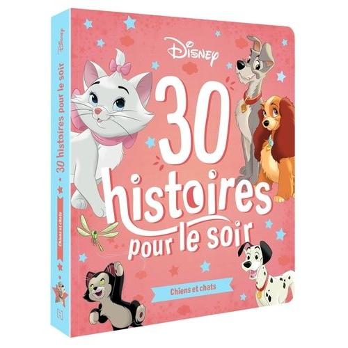30 Histoires Pour Le Soir - Chiens Et Chats
