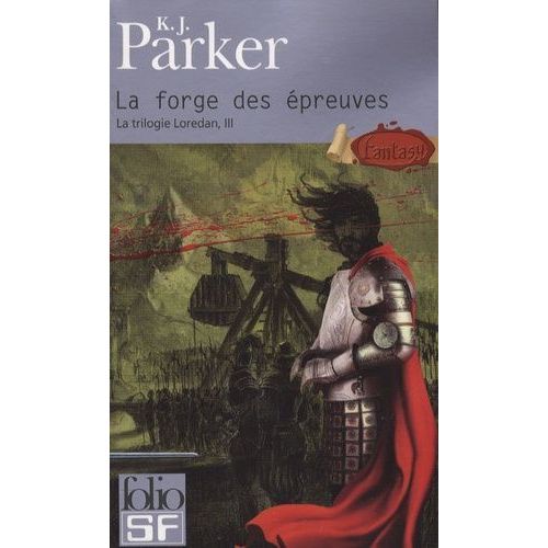 La Trilogie Loredan Tome 3 - La Forge Des Épreuves