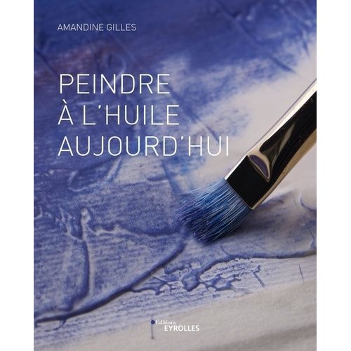 Peindre À L'huile Aujourd'hui