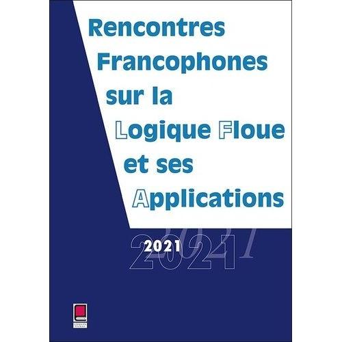 Rencontres Francophones Sur La Logique Floue Et Ses Applications