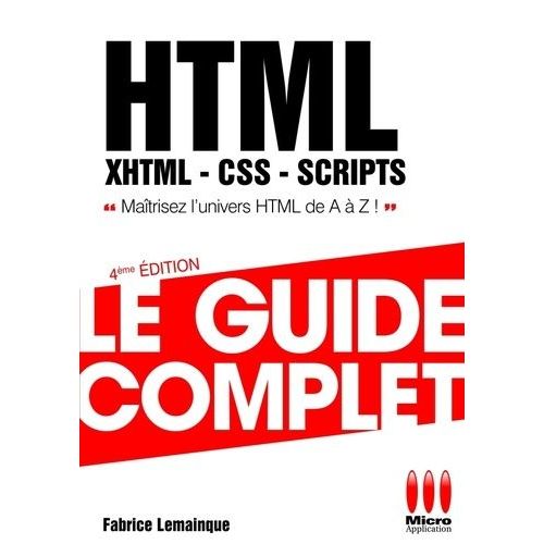Html, Xhtml, Css, Scripts - Le Guide Complet