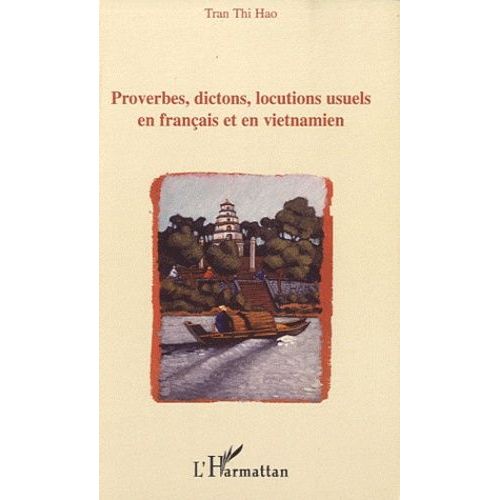 Proverbes, Dictons, Locutions Usuels En Français Et En Vietnamien
