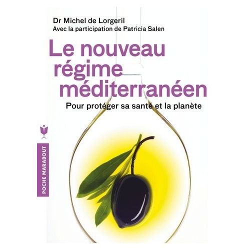 Le Nouveau Régime Méditerranéen - Pour Protéger Sa Santé Et La Planète
