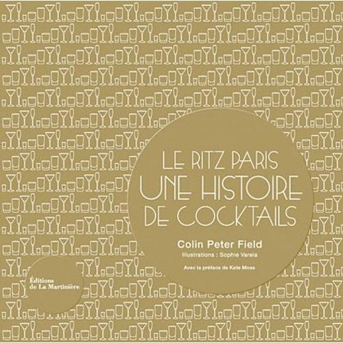 Le Ritz Paris, Une Histoire De Cocktails - La Simplicité Comme Credo