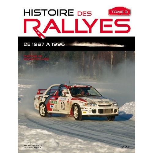 Histoire Des Rallyes - Tome 3, De 1987 À 1996