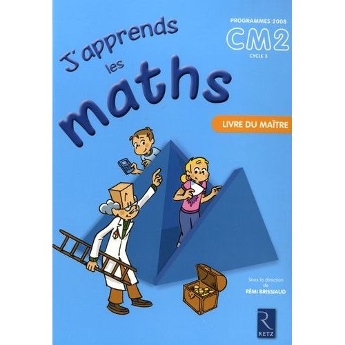 J'apprends Les Maths Cm2 - Livre Du Maître, Programmes 2008