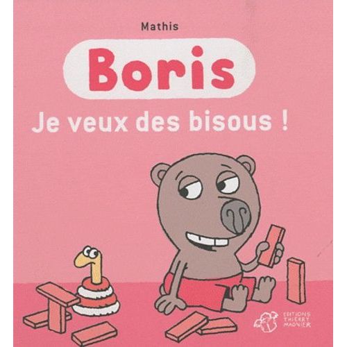 Boris - Je Veux Des Bisous !