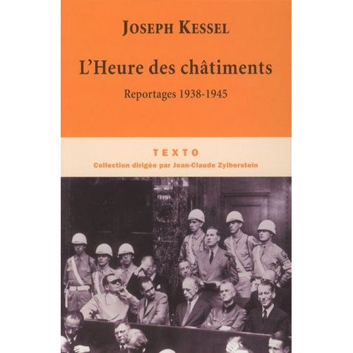 L'heure Des Châtiments - Reportages 1938-1945